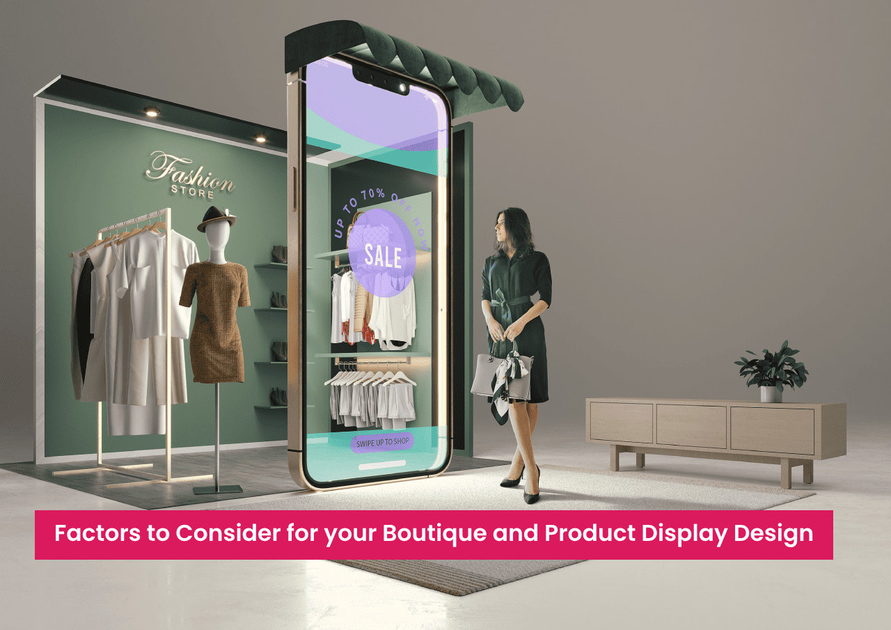 Factors to Consider for your Boutique and Product Display Design